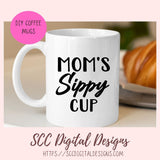 Adult Sippy Cup SVG File Mom's Sippy Cup Dad's Sippy Cup 2 designs in svg eps dxf jpg png formats
