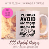 Avoid the Angry Rooster SVG, DIY Farmhouse Home Decor with Cricut for Mom, Chicken Lover Gift for Her, Funny Kitchen Decor For Girlfriend