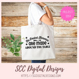 Around the Table SVG, The Fondest Memories are Made Around the Table DIY Farmhouse Sign for Mom, Thanksgiving PNG Dining Room Home Decor