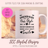 Assigned Seats Are Not Our Style SVG, So Sit Wherever Makes Your Heart Smile, Wedding Signage Quote for Non-Traditional Couple