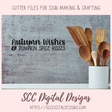 Autumn Wishes and Pumpkin Spice Kisses SVG 1 design in svg eps dxf jpg png formats