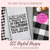 A Wagging Tail SVG, Friendly Bark Make this House a Home Farmhouse Sign for Mom, Dog Lover Printable Wall Art, Dog Dad T-Shirt Mug Pet Decor