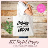 Tote bag with 'Baking people Happy' text on a wooden background, featuring SCC Digital Designs branding.