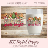 Baking Spirits Bright PNG
1 design in 300 dpi png format