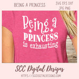 Being a Princess is Exhausting PNG
1 design in svg eps dxf jpg png formats