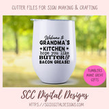 Butter and Bacon Grease SVG, Welcome to Grandma's Kitchen Farmhouse Sign for Mom, Grease Drippings Container for Cook, Humorous Wall Art
