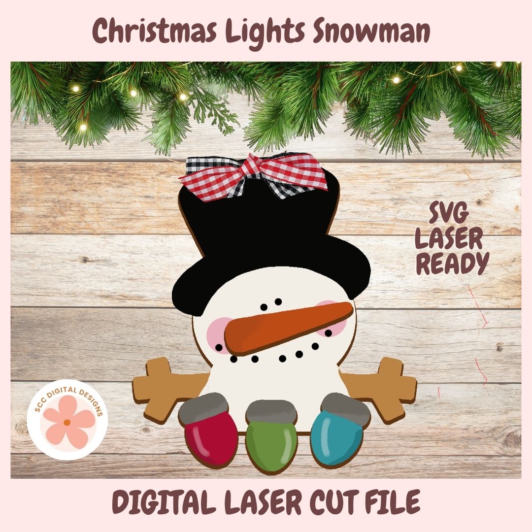 Digital design preview of a Christmas lights snowman with a black top hat, red gingham bow, orange carrot nose, and three colored Christmas lights, shown on a wood plank background with pine branches and text reading 'Christmas Lights Snowman', 'SVG LASER READY', and 'DIGITAL LASER CUT FILE'.