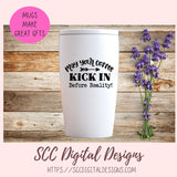 Coffee Before Reality SVG, May Your Coffee Kick In Before Reality, Farmhouse Kitchen Coffee Bar Sign for Mom, Coffee Addict Gift for Girlfriend