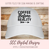 Coffee Before Reality 2 SVG, Rustic Farmhouse Kitchen Sign for Women, DIY Funny Quote Mug for Girlfriend, Coffee Addict Decal for Dad