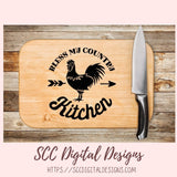 Country Kitchen SVG, Bless My Farmhouse Kitchen Sign Decor, Chicken Lover DIY Gift for Mom, Perfect for Mother's Day, Digital Scrapbooking