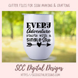 Adventure SVG, Every Adventure Starts With a Single Step, Motivational Quote Wall Art, Home Decor Gift for Outdoor Lover, Gift for Him