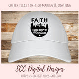 Faith Can Move Mountains SVG, Cross On Mountains, Religious Inspirational Quote Wall Art for Girlfriend, Christian Farmhouse Sign for Mom
