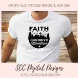 Faith Can Move Mountains SVG, Cross On Mountains, Religious Inspirational Quote Wall Art for Girlfriend, Christian Farmhouse Sign for Mom