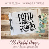 Faith Family Country SVG, Religious Farmhouse for Home Decor For Women Christian Inspirational Quote for Girlfriend Front Porch Sign for Mom