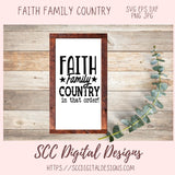 Faith Family Country SVG, Religious Farmhouse for Home Decor For Women Christian Inspirational Quote for Girlfriend Front Porch Sign for Mom