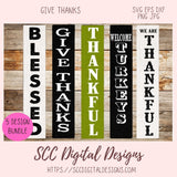 Give Thanks Vertical SVG Sign Bundle, Blessed, Thankful, Welcome Turkeys, We are Thankful, Farmhouse Wall Art for Mom, Thanksgiving Decor