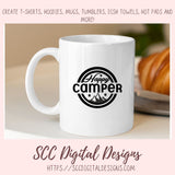 Happy Camper SVG, RV Life Camping Quote for Shirt for Girlfriend, Outdoor Lover PNG for Tumbler Designs, Glamper Decal for Vehicle for Mom