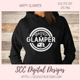 Glamping SVG, DIY Happy Glamper Hoodie for Women, Camping Shirt for Mom, Camper Trailer Decal, Coffee Mug for Outdoor Lover  RV Life