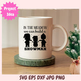 In the Meadow We Can Build a Snowman SVG 1 design in svg eps dxf jpg png formats