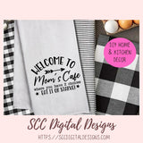 Mom's Café SVG, Where You Have 2 Choices, Eat it or Starve Farmhouse Kitchen Sign, Funny Mug for Mother's Day Gift, DIY Wall Art