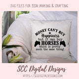 Money Can't Buy Happiness, but it can buy  horses which is pretty much the same thing, with livestock animal silhouettes