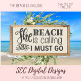 The Beach is Calling and I Must Go SVG, Summer Vacation Shirts for Kids, Coastal Cottage Wall Art for Mom, Inspirational Quote Design