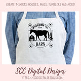 Horse Barn SVG, Welcome to the Barn Farmhouse Decor for Mom, Horse Lover Gift for Women, DIY Rustic Farm Front Door Sign, Instant Download