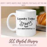 Laundry Room SVG Mini Bundle The Laundry Isn't Going to Do Itself Farmhouse Sign for Mom Laundry Today Naked Tomorrow, Mom's Laundry Service
