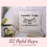 Laundry Room SVG Mini Bundle The Laundry Isn't Going to Do Itself Farmhouse Sign for Mom Laundry Today Naked Tomorrow, Mom's Laundry Service