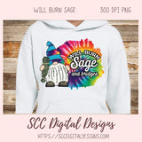 will burn sage and bridges tie dye gnome png files for sublimation for tumblers, funny gnome sublimation designs for shirts for women hippie