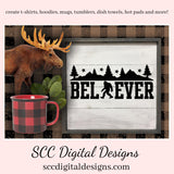 Believe in Bigfoot SVG, Sasquatch Decal, Man Cave Sign, Big Foot Sticker, DIY Gift for Him, Cricut Designs, Commercial Use PNG