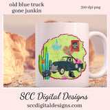 Old Truck PNG, Vintage Blue Truck, Gone Junkin T-Shirt Design, Junker Designs, DIY Gift for Her, Instant Download, Commercial Use Art, Clipart for Stickers, Gone Junkin', DIY Junkin T-Shirt, Scrapbook Elements, Exclusive Design