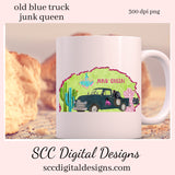 Old Truck PNG, Vintage Blue Truck, Junk Queen T-Shirt Design, Junker Designs, DIY Gift for Her, Instant Download, Commercial Use Art, Clipart for Stickers, Gone Junkin', DIY Junkin T-Shirt, Scrapbook Elements, Exclusive Design