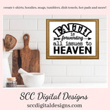 Faith SVG, Christian PNG Design, Religious Gift for Mom, Motivational Quotes Wall Art, DIY Gift for Her, Cricut Designs, Commercial Use Art, Faith PNG, Minimalist Quote