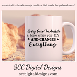 Horse SVG, Once in a While a Horse Enters Your Life and Changes Everything, Horse Lover Gift for Girls, DIY Gift for Her, Instant Download