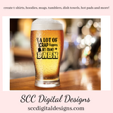In The Barn (2) SVG File, A Lot of Crap Happens in The Barn Sign, Farmhouse Decor, DIY Gift for Her, Instant Download, Commercial Use PNG