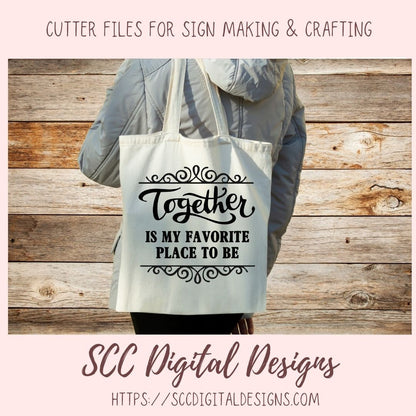 Together is My Favorite Place to Be SVG, Wedding Gift for Couple, Mother's Day Gift for Mom, Farmhouse Sign Decor for Girlfriend Wall Art
