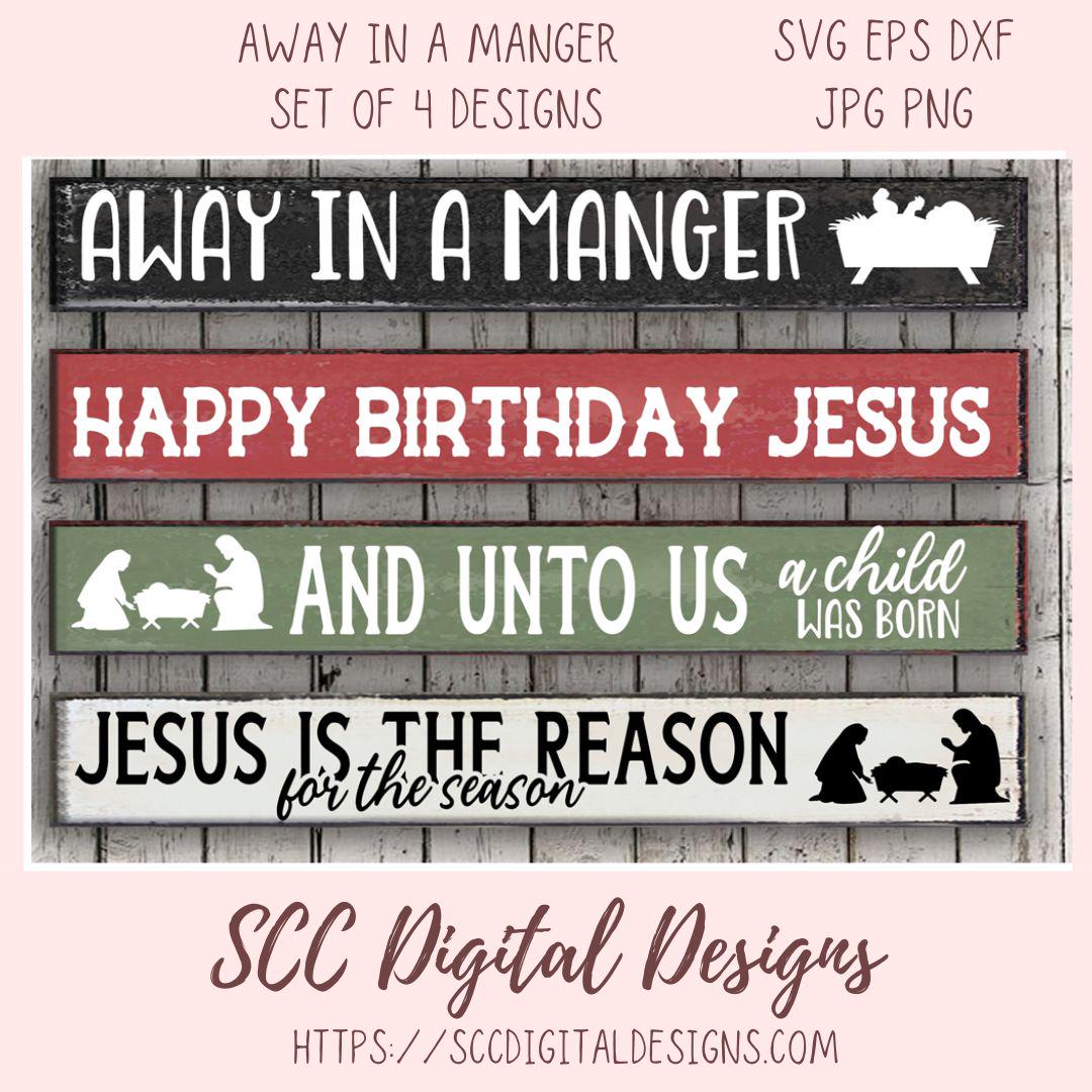 Away in the Manger SVG Bundle, Happy Birthday Jesus PNG Jesus is the Reason for the Season And Unto Us a Child is Born Religious Home Decor