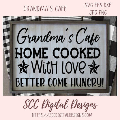 Grandma's Café SVG, Home Cooked With Love, Farmhouse Home Decor, Rustic Kitchen Sign Gift for Mom, Dining Room Wall Art for Grandma