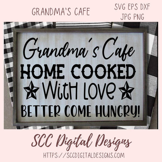 Grandma's Café SVG, Home Cooked With Love, Farmhouse Home Decor, Rustic Kitchen Sign Gift for Mom, Dining Room Wall Art for Grandma