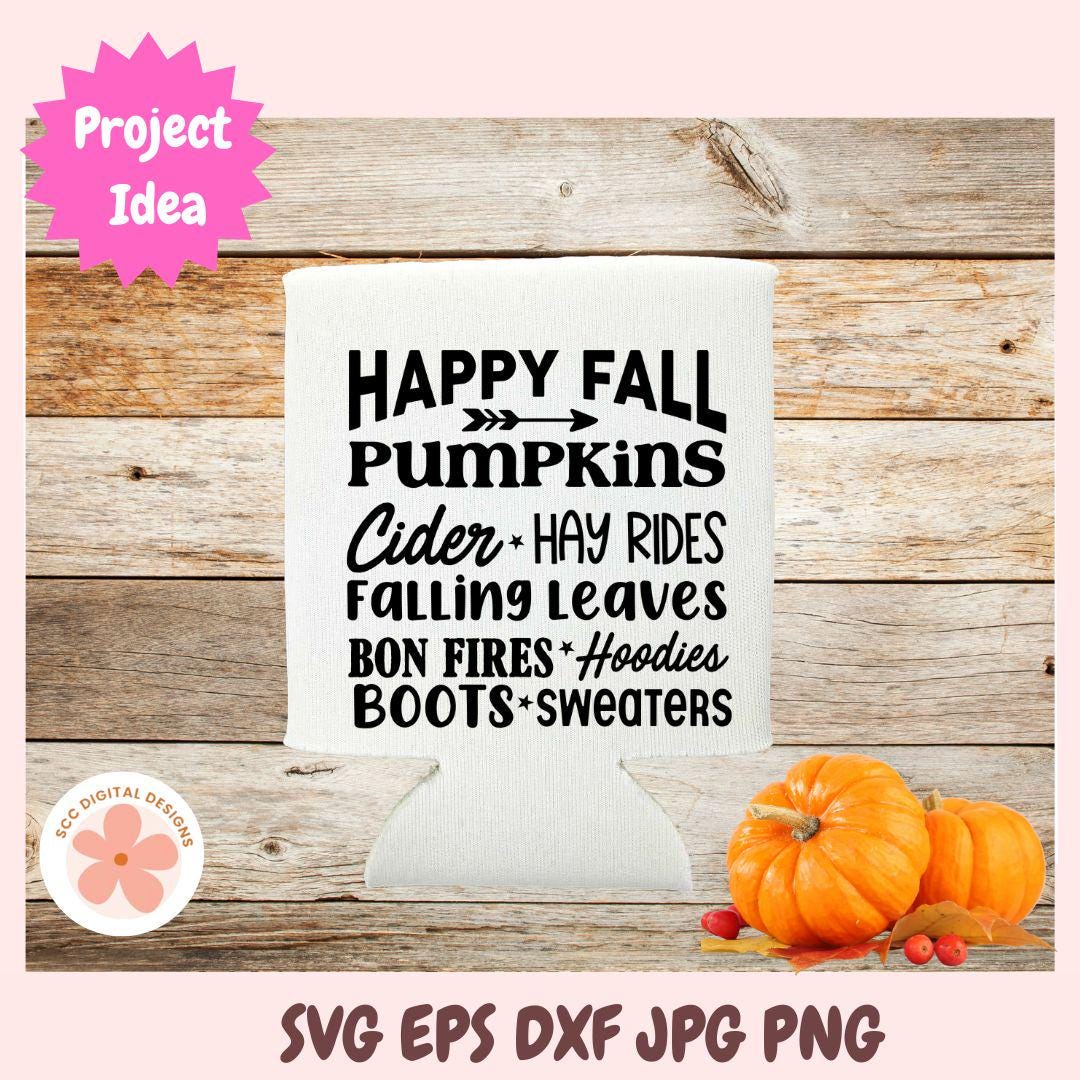 Happy Fall SVG, Pumpkins Cider, Hay Rides Falling Leaves Bon Fires, Farmhouse Autumn Home Decor, Wall Art Fall Vibes Vinyl Cut File