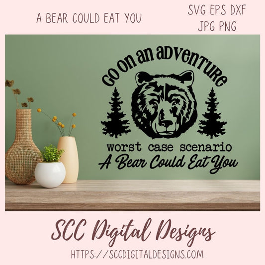 A Bear Could Eat You SVG File 1 design in svg eps dxf jpg png formats
