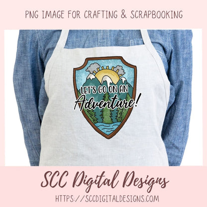Adventure Sublimation Clipart, Mountains & Lake Badge Clip Art for T-Shirts for Dad, Let's Go On An Adventure PNG Outdoor Lovers Gift
