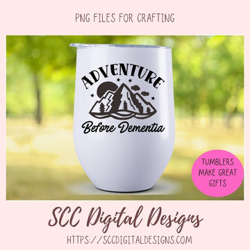 Adventure Before Dementia SVG File, Mountains, Sun, and Stars Funny Tr –  SCC Digital Designs