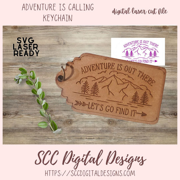 Adventure is Calling Keychain SVG Design for Glowforge and Laser Cutters, DIY Gift for Travelers and Adventurers, Instant Download Key Chain Pattern