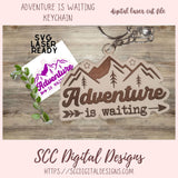 Adventure is Waiting Keychain SVG Design for Glowforge and Laser Cutters, DIY Gift for Travelers and Adventurers, Instant Download Key Chain Pattern