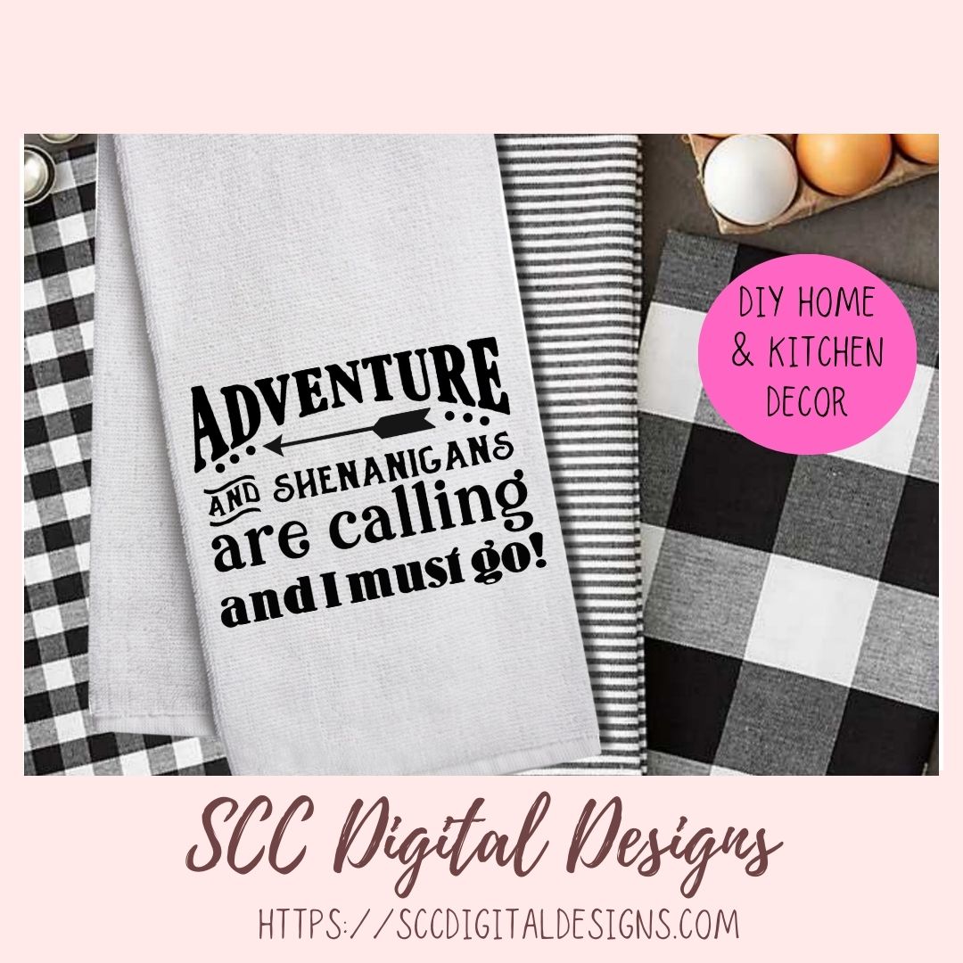 Adventures and Shenanigans Are Calling And I Must Go SVG, Fuel Your Wanderlust Camping Decor, Mischievous Moments T-shirt Design for Women