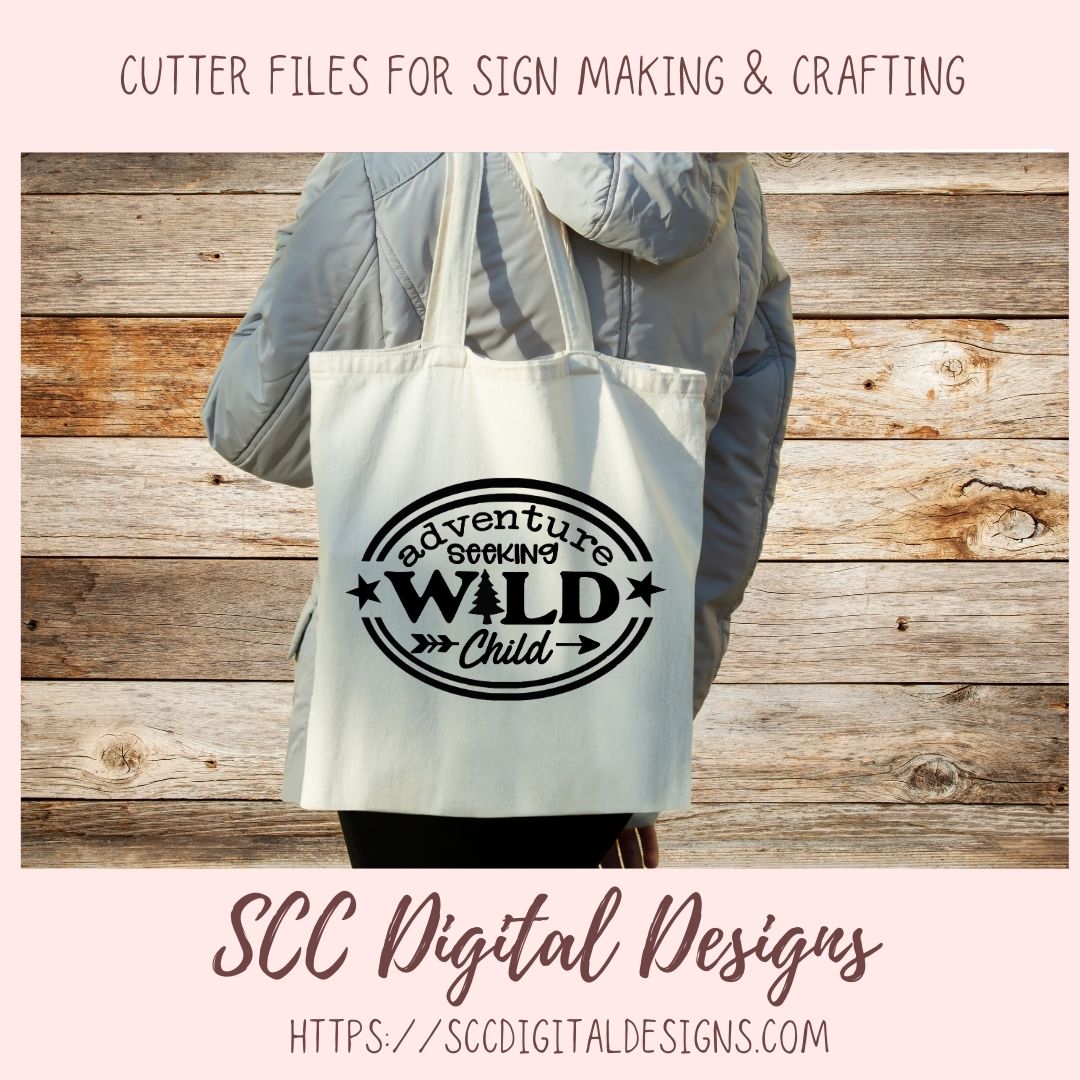 Adventure Seeking Wild Child SVG, DIY Glamping Decor for Mom, Outdoor Camping Lover Decal for Dad, Nature Lover Bohemian Decor for Camper