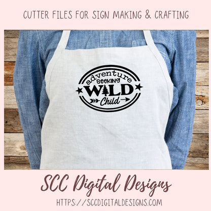 Adventure Seeking Wild Child SVG, DIY Glamping Decor for Mom, Outdoor Camping Lover Decal for Dad, Nature Lover Bohemian Decor for Camper