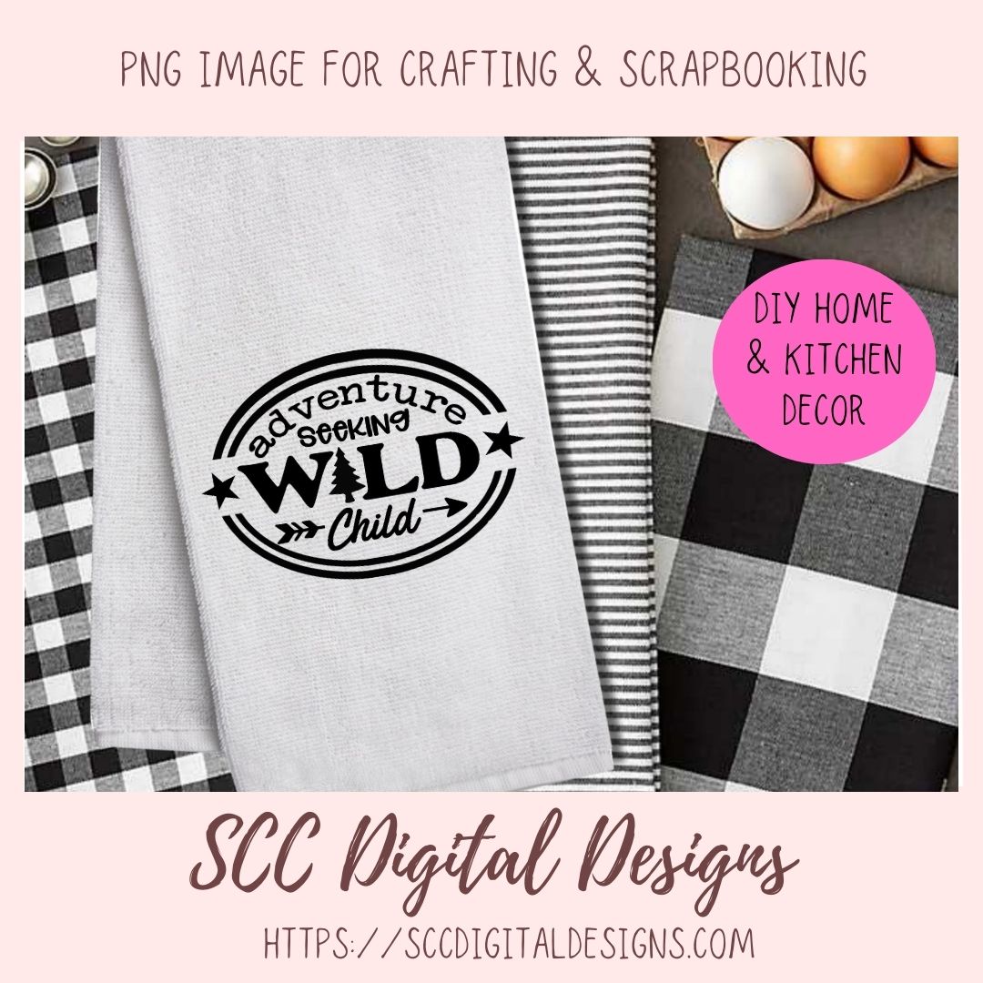 Adventure Seeking Wild Child SVG, DIY Glamping Decor for Mom, Outdoor Camping Lover Decal for Dad, Nature Lover Bohemian Decor for Camper
